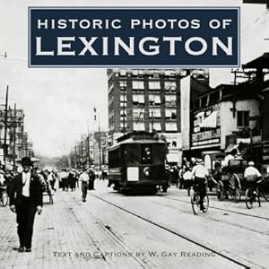 Seller image for Historic Photos of Lexington (Hardback or Cased Book) for sale by BargainBookStores