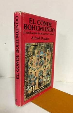 El conde Bohemundo. Crónicas de la primera cruzada.