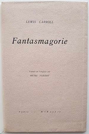 Fantasmagorie. Traduit de l'anglais par Henri Parisot.