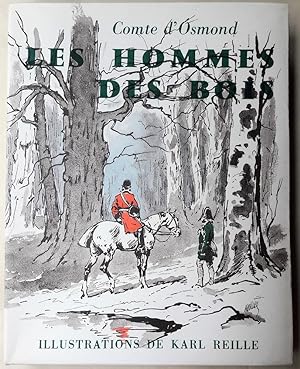 Les Hommes des Bois. Episodes et Souvenirs. Illustrations de Karl Reille.