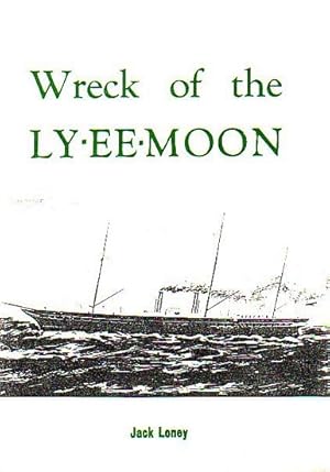 Seller image for WRECK OF THE LY-EE-MOON for sale by Jean-Louis Boglio Maritime Books