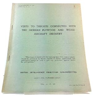 Bild des Verkufers fr Visits to Targets Connected with the German Plywood and Wood Aircraft Industry (B.I.O.S. Final Reports) zum Verkauf von PsychoBabel & Skoob Books