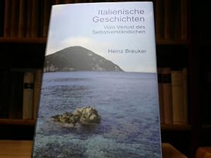 Italienische Geschichten: Vom Verlust des Selbstverständlichen