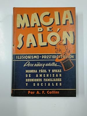 Imagen del vendedor de MAGIA DE SALN, ILUSIONISMO Y PRESTIDIGITACIN. PARA NIOS Y ADULTOS. A. F. COLLINS. TDK172 a la venta por TraperaDeKlaus