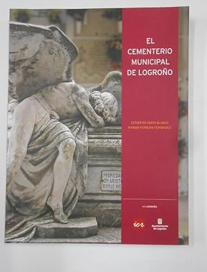 EL CEMENTERIO MUNICIPAL DE LOGROÑO. ESTHER DE CORTA BLANCO. MYRIAM FERREIRA. TDK275