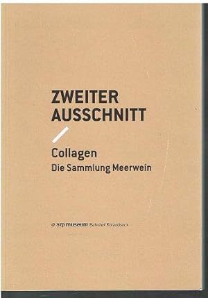 Imagen del vendedor de Zweiter Ausschnitt. Die Sammlung Meerwein. a la venta por Antiquariat Bernd Preler