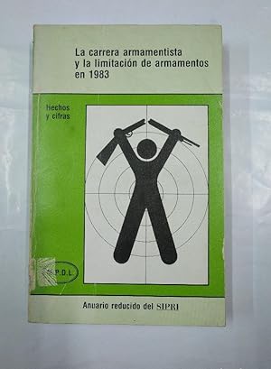 LA CARRERA ARMAMENTISTA Y LA LIMITACION DE ARMAMENTOS EN 1983. HECHOS Y CIFRAS. TDK350