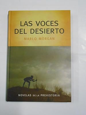 Image du vendeur pour LAS VOCES DEL DESIERTO. MARLO MORGAN. NOVELAS DE LA PREHISTORIA. RBA. TDK188 mis en vente par TraperaDeKlaus