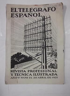 EL TELEGRAFO ESPAÑOL. REVISTA PROFESIONAL Y TECNICA ILUSTRADA. AÑO V. Nº 24. 24 ABRIL DE 1921 TDKR41