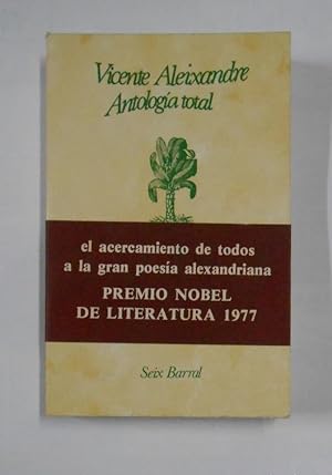 VICENTE ALEIXANDRE. - ANTOLOGIA TOTAL. SEIX BARRAL. TDKLT