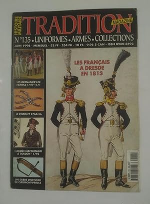 TRADITION MAGAZINE. Nº 135. LES FRANCAIS A DRESDE EN 1813. JUIN 1998. ARMES. TDKR32