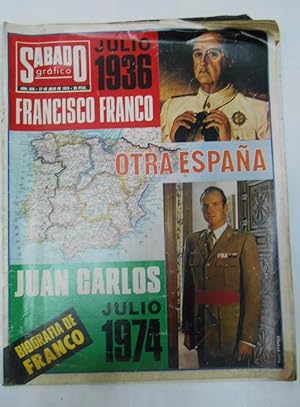 SABADO GRAFICO Nº 895. 27 DE JULIO DE 1974. FRANCISCO FRANCO Y REY JUAN CARLOS. BIOGRAFIA. TDKR22