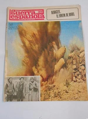 CRONICA DE LA GUERRA ESPAÑOLA. Nº 39. GUERRA CIVIL. ALBACETE EL FORTIN DE BABEL. TDKR20