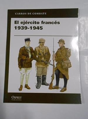 CARROS DE COMBATE - EJERCITO FRANCES 1939-1945. OSPREY PUBLISHING. IAN SUMMER. TDKR28
