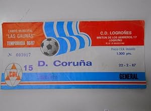 ENTRADA LOGROÑES - DEPORTIVO DE LA CORUÑA. TEMPORADA 86/87. LAS GAUNAS. 1987. TDKP6