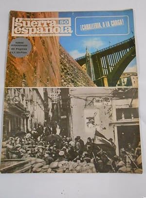 CRONICA DE LA GUERRA ESPAÑOLA. Nº 80. GUERRA CIVIL. ¡CABALLERIA A LA CARGA!. TDKR20