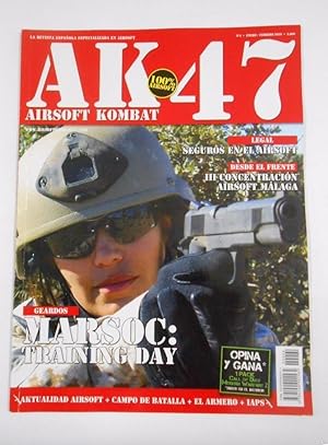 REVISTA AK-47 AIRSOFT KOMBAT. Nº 4. AÑO I. ENERO FEBRERO 2. MARSOC. TRAINING DAY. TDKR16