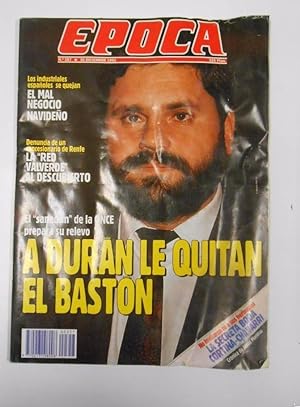 REVISTA EPOCA. Nº 357. 30 DICIEMBRE 1991. A DURAN LE QUITAN EL BASTON. BODA CORTINA-CHAVARRI. TDKR15