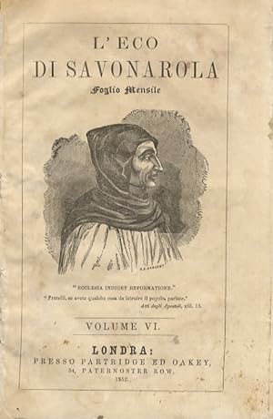 ECO (L') di Savonarola. Foglio mensile. Volume VI. 1852. Volume VII. 1853. [Due annate complete].