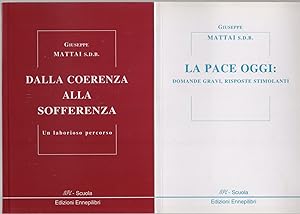 Seller image for La pace oggi. - Dalla coerenza alla sofferenza - Mattai Giuseppe S.D.B. for sale by libreria biblos
