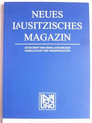 Bild des Verkufers fr Neues Lausitzisches Magazin. Zeitschrift der Oberlausitzischen Gesellschaft der Wissenschaften zu Grlitz e.V. zum Verkauf von Ostritzer Antiquariat