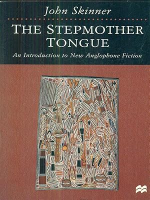 Imagen del vendedor de The Stepmother Tongue: An Introduction to New Anglophone Fiction a la venta por Librodifaccia