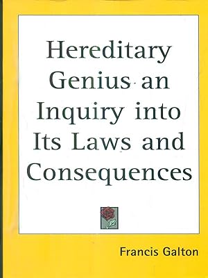 Bild des Verkufers fr Hereditary Genius an Inquiry into Its Laws and Consequences zum Verkauf von Librodifaccia