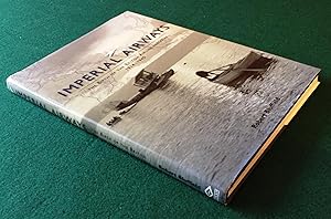 Imperial Airways: The Birth of the British Airline Industry 1914-1940