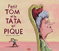 Image du vendeur pour Petit Tom Et La Tata Qui Pique mis en vente par RECYCLIVRE