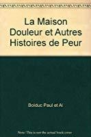 Seller image for La Maison Douleur Et Autres Histoires De Peur for sale by RECYCLIVRE