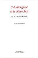 Seller image for L'aubergiste Et Le Manchot Ou Le Jardin Dtruit for sale by RECYCLIVRE