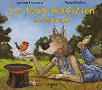 Imagen del vendedor de Le Loup Magicien En Tourne a la venta por RECYCLIVRE