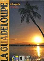 Seller image for La Guadeloupe Telle Quelle for sale by RECYCLIVRE