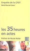 Bild des Verkufers fr Les 35 Heures En Actes zum Verkauf von RECYCLIVRE