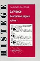 Seller image for La France : conomie Et Espace. Vol. 1. Les Stratgies, Les Hommes, L'agriculture for sale by RECYCLIVRE