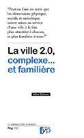 Bild des Verkufers fr La Ville 2.0, Complexe. Et Familire zum Verkauf von RECYCLIVRE