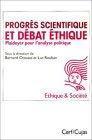 Image du vendeur pour Progrs Scientifique Et Dbat thique : Plaidoyer Pour L'analyse Politique mis en vente par RECYCLIVRE