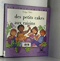 Imagen del vendedor de Des Petits Cakes Aux Raisins a la venta por RECYCLIVRE