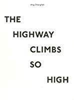 Immagine del venditore per The Highway Climbs So High venduto da RECYCLIVRE