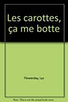 Image du vendeur pour Les Carottes, a Me Botte ! mis en vente par RECYCLIVRE