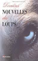 Imagen del vendedor de Dernires Nouvelles Des Loups a la venta por RECYCLIVRE