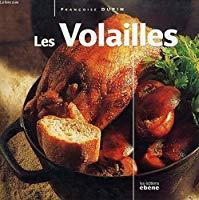 Imagen del vendedor de Les Volailles (cuisine Classique) [reli] By Dupin, Franoise a la venta por RECYCLIVRE