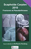 Seller image for Scaphode Carpien 2010 : Fractures Et Pseudarthroses for sale by RECYCLIVRE