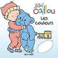 Seller image for Bebe Caillou Les Couleurs for sale by RECYCLIVRE