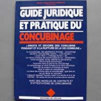 Image du vendeur pour Guide Juridique Et Pratique Du Concubinage : Droits Et Devoirs Des Concubins Pendant Et  La Rupture mis en vente par RECYCLIVRE