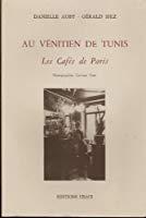 Seller image for Au Vnitien De Tunis : Les Cafs De Paris for sale by RECYCLIVRE