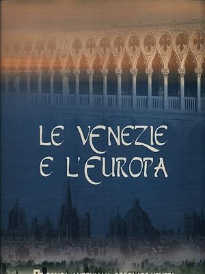Bild des Verkufers fr Le Venezie e l'Europa zum Verkauf von Librodifaccia
