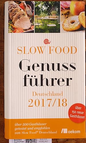 Bild des Verkufers fr Slow Food Genussfhrer Deutschland 2017. bver 150 neue Gasthuser zum Verkauf von Baues Verlag Rainer Baues 