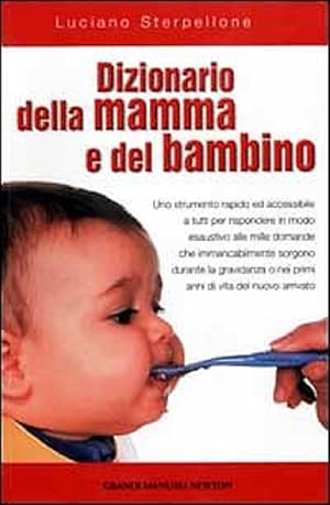 Image du vendeur pour Dizionario della mamma e del bambino - Luciano Sterpellone mis en vente par libreria biblos