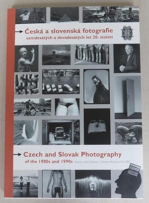 Imagen del vendedor de Ceska a slovenska fotografie osmdesatych a devadesatych let 20. stoleti = Czech and Slovak Photography of the 1980s and 1990s a la venta por Antikvariat Valentinska